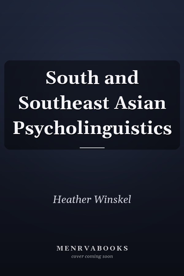 South and Southeast Asian Psycholinguistics