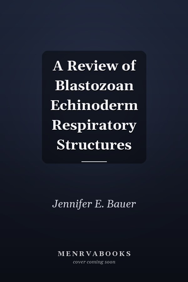 A Review of Blastozoan Echinoderm Respiratory Structures
