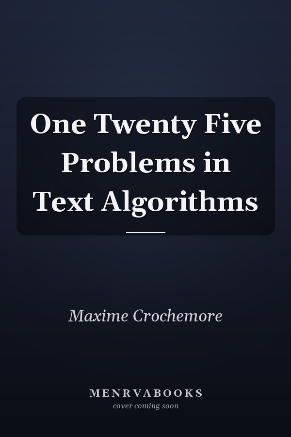 One Twenty Five Problems in Text Algorithms