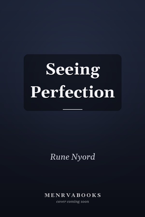 Seeing Perfection