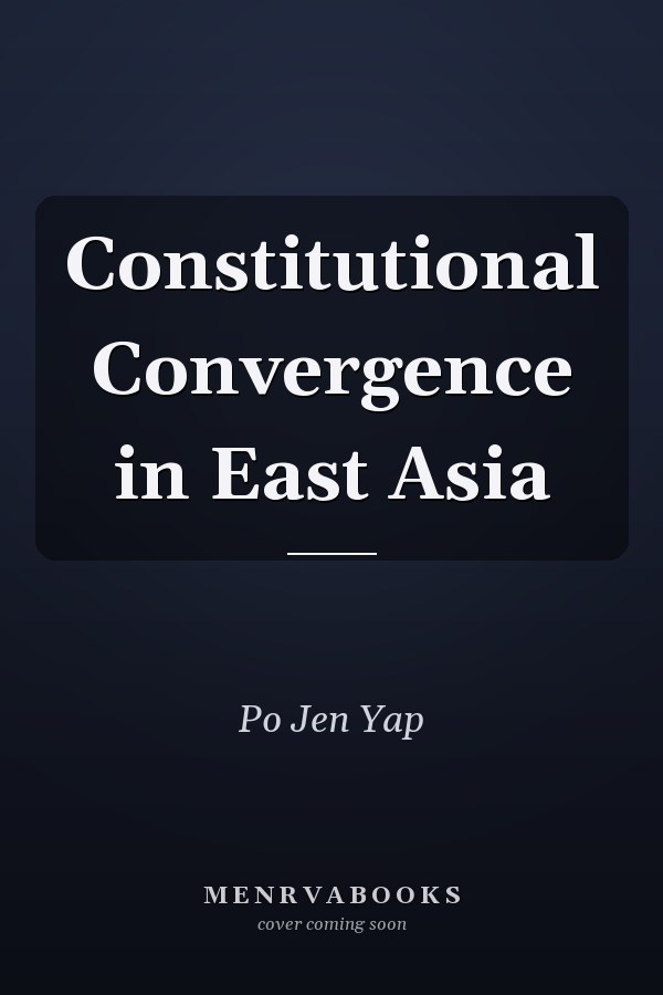 Constitutional Convergence in East Asia