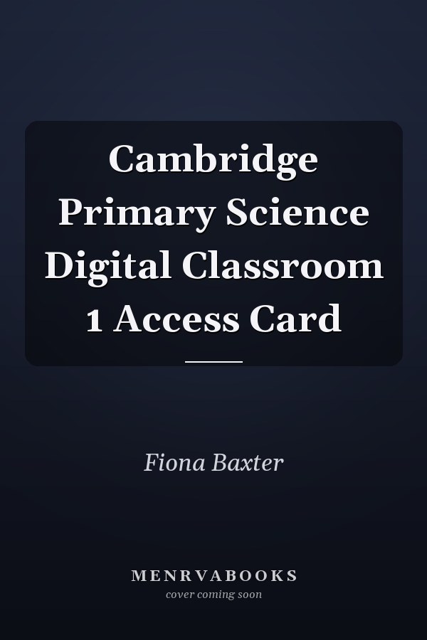 Cambridge Primary Science Digital Classroom 1 Access Card