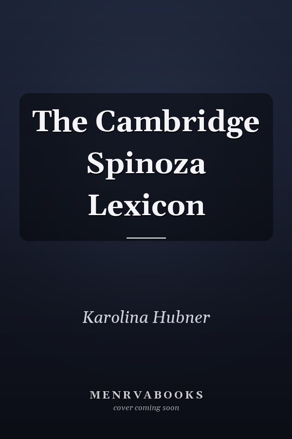 The Cambridge Spinoza Lexicon