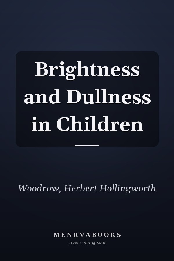 Brightness and Dullness in Children