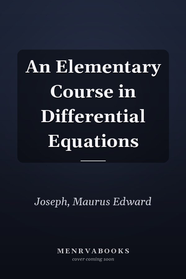 An Elementary Course in Differential Equations