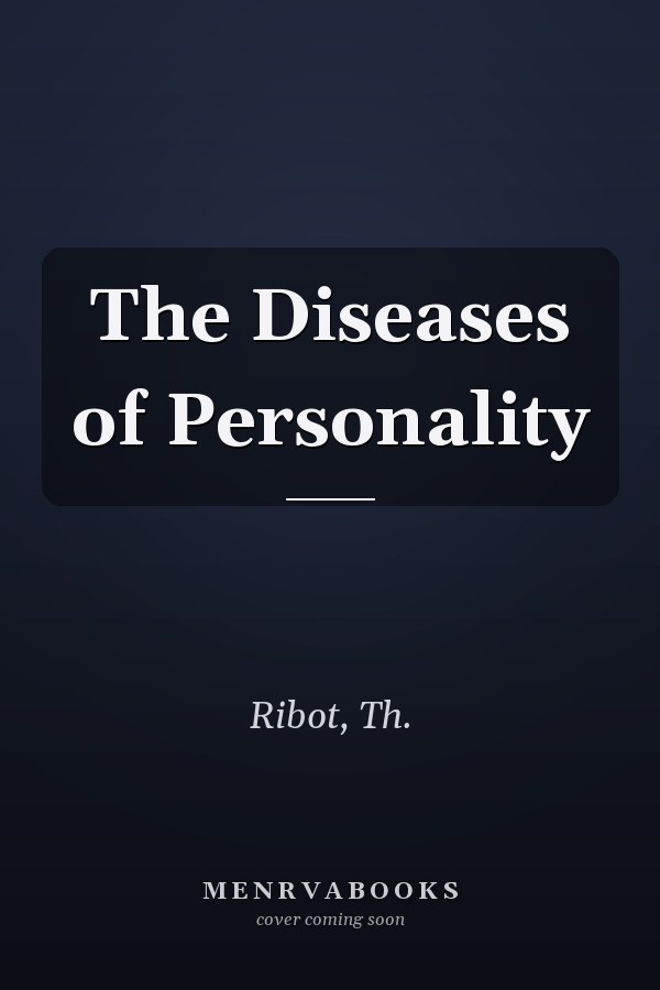 The Diseases of Personality