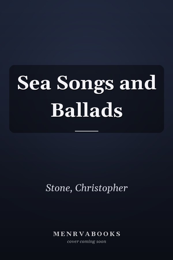 Sea Songs and Ballads
