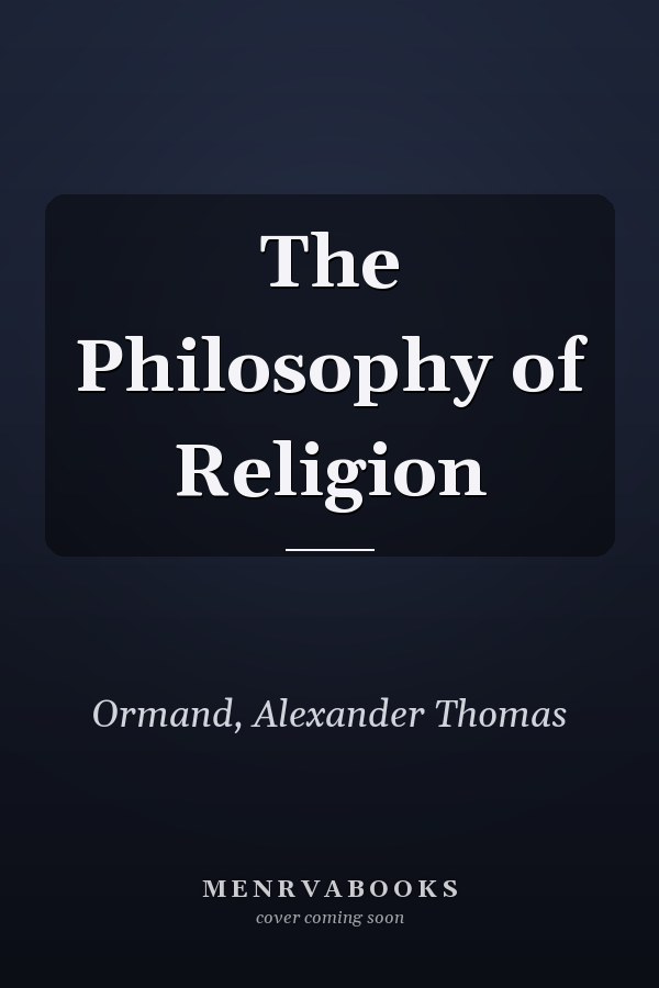 The Philosophy of Religion