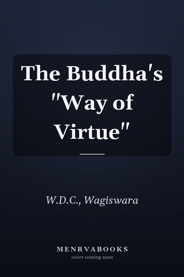 The Buddha's "Way of Virtue"