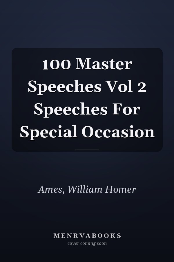 100 Master Speeches Vol 2 Speeches For Special Occasion