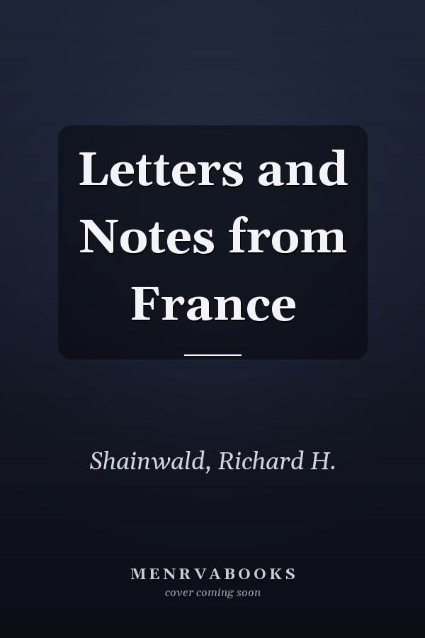 Letters and Notes from France