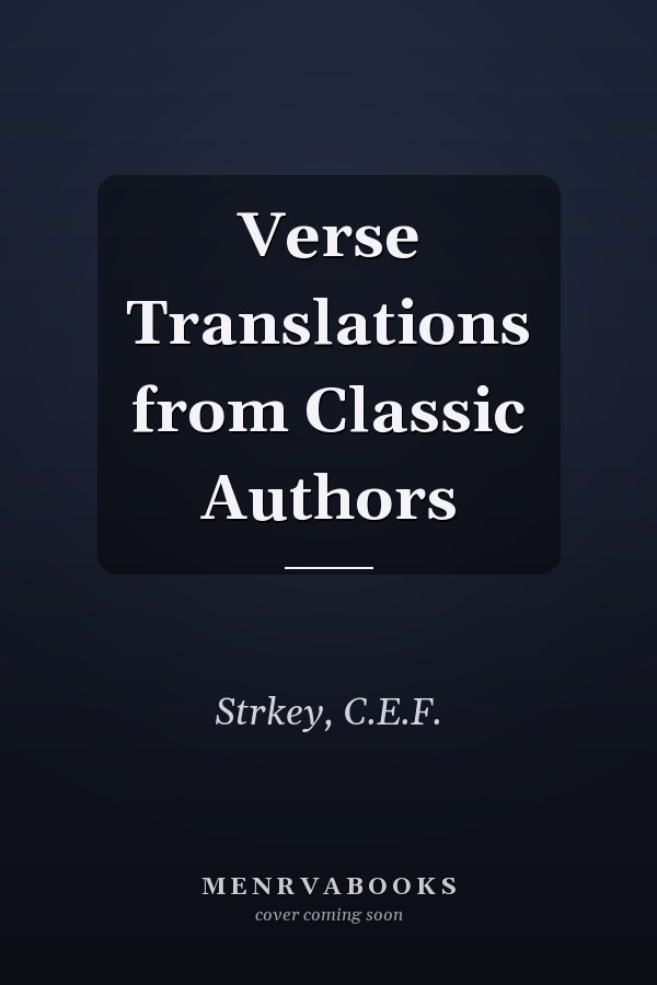 Verse Translations from Classic Authors