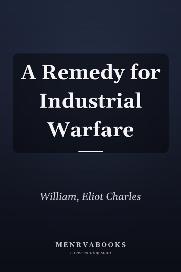 A Remedy for Industrial Warfare