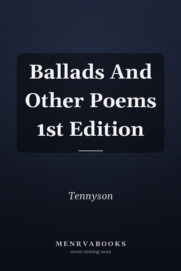 Ballads And Other Poems 1st Edition