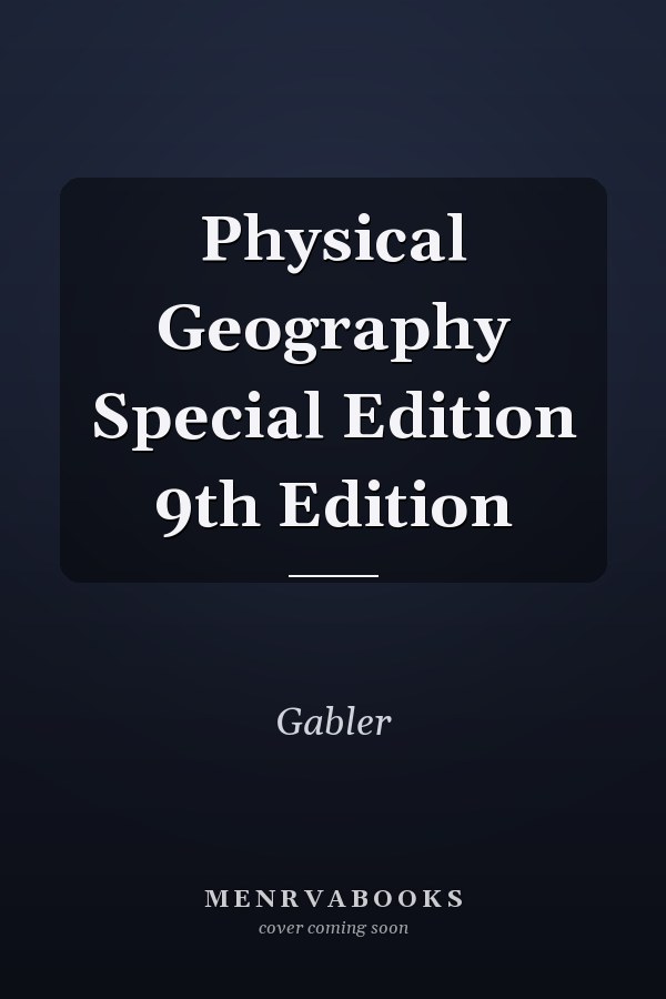 Physical Geography Special Edition 9th Edition