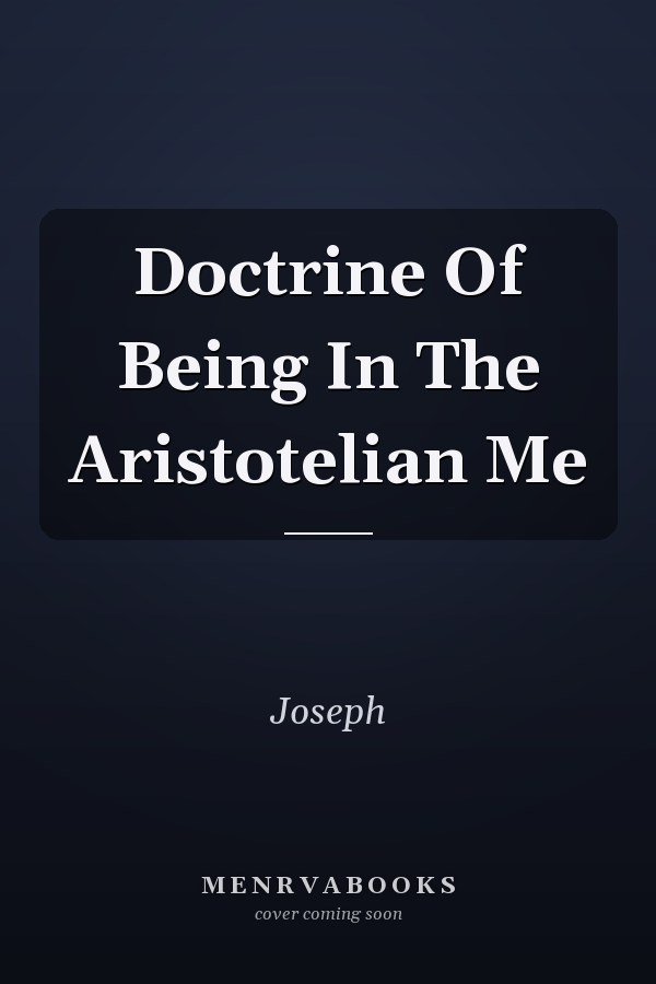 Doctrine Of Being In The Aristotelian Me