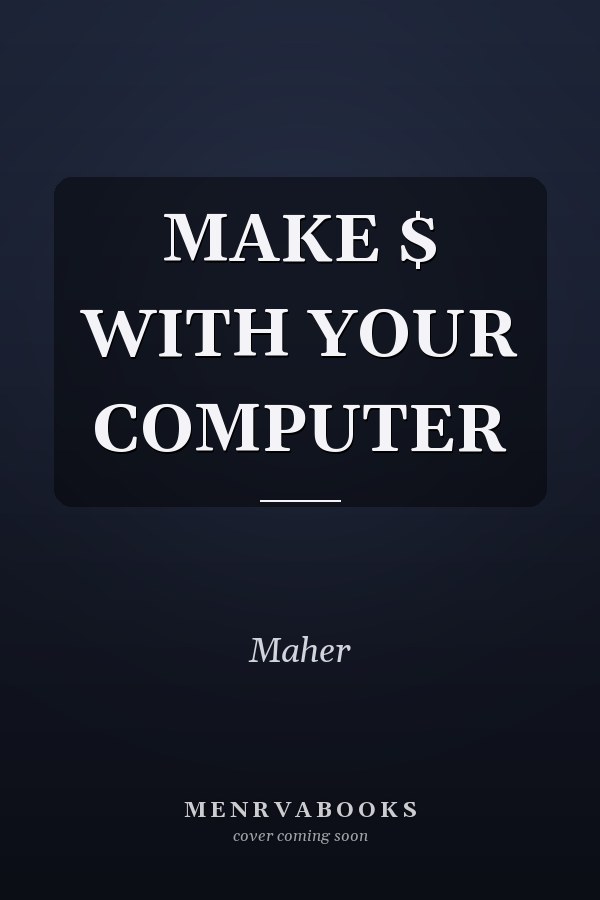 Make $ with Your Computer