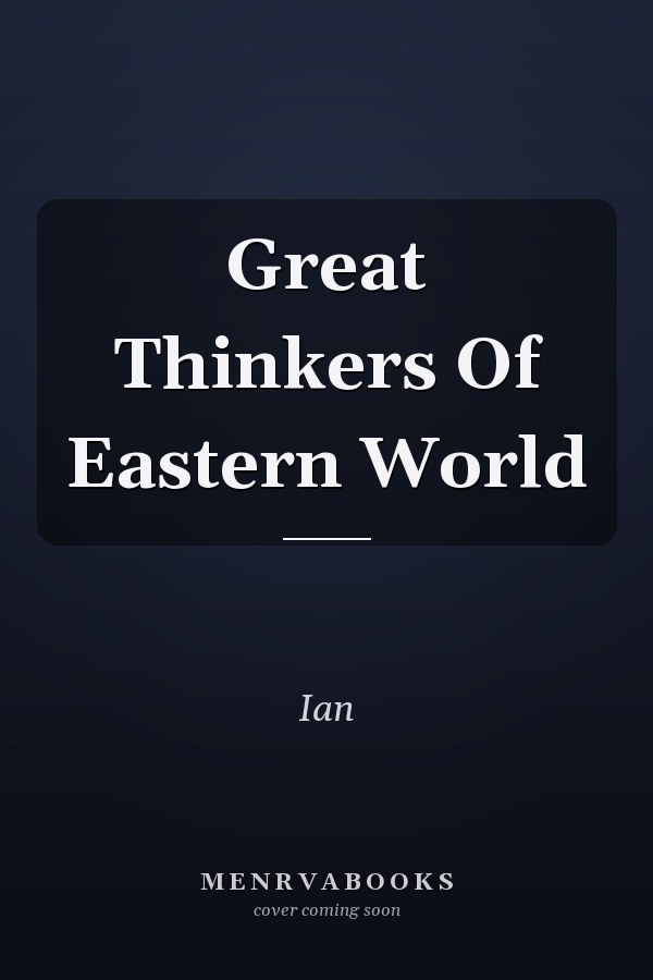 Great Thinkers Of Eastern World
