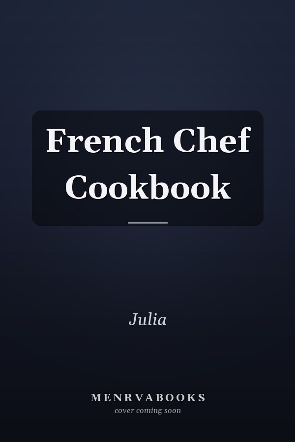 French Chef Cookbook