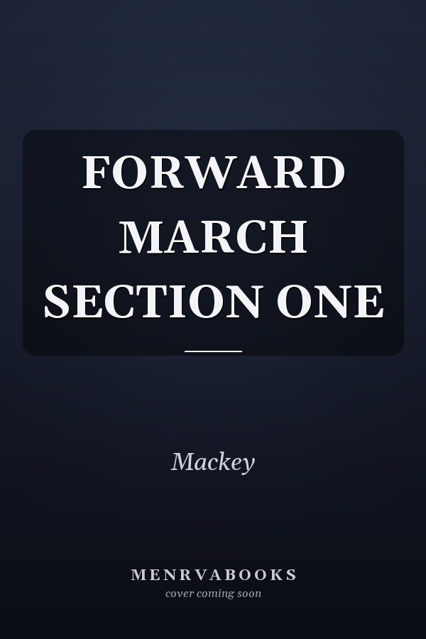 FORWARD MARCH SECTION ONE