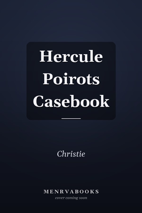 Hercule Poirots Casebook