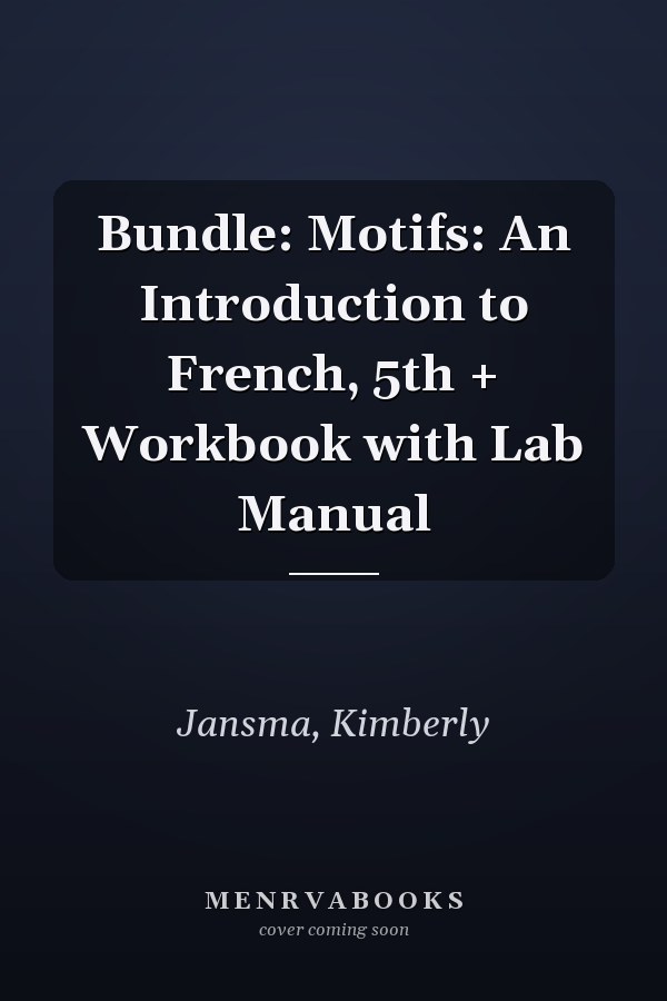Bundle: Motifs: An Introduction to French, 5th + Workbook with Lab Manual