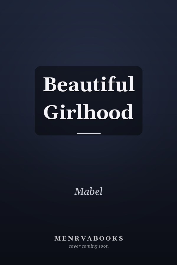 Beautiful Girlhood