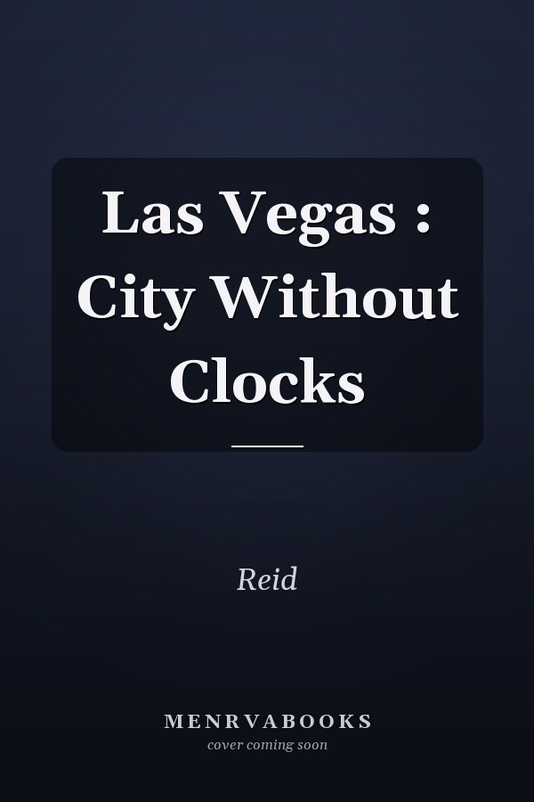 Las Vegas : City Without Clocks