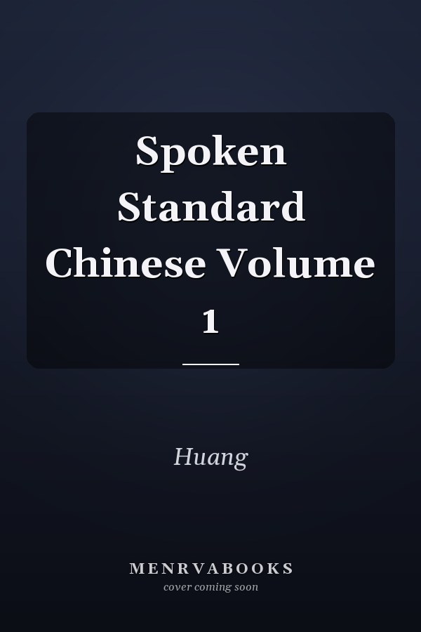 Spoken Standard Chinese Volume 1