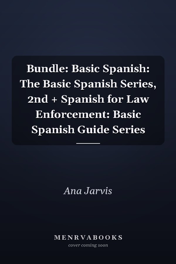 Bundle: Basic Spanish: The Basic Spanish Series, 2nd + Spanish for Law Enforcement: Basic Spanish Guide Series