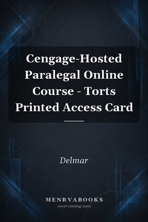 Cengage-Hosted Paralegal Online Course - Torts Printed Access Card