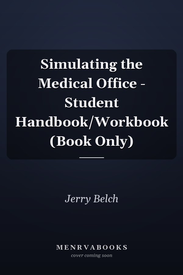 Simulating the Medical Office - Student Handbook/Workbook (Book Only)