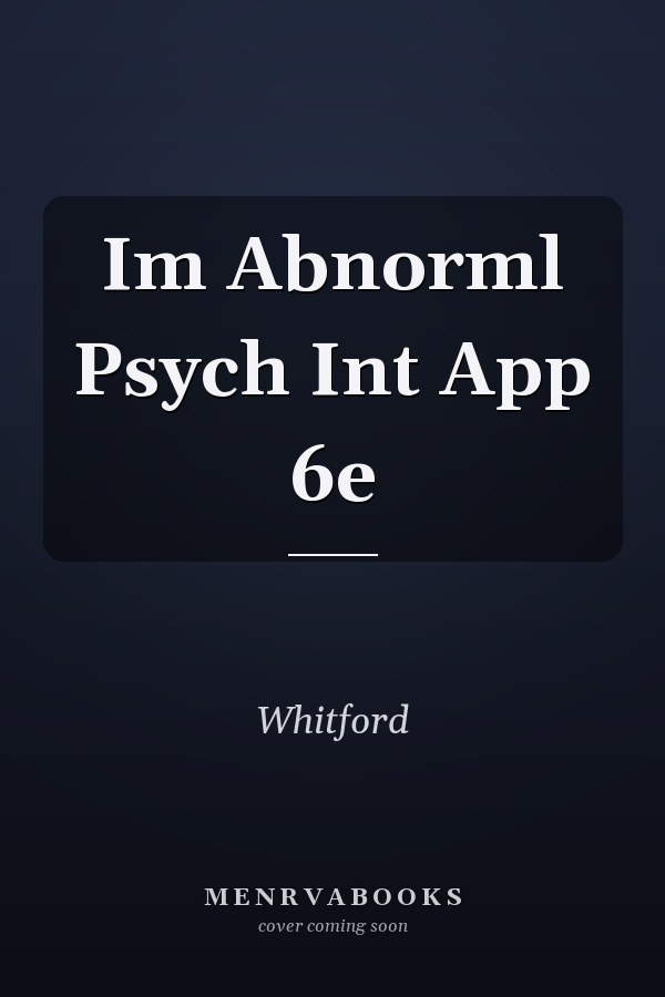 Im Abnorml Psych Int App 6e