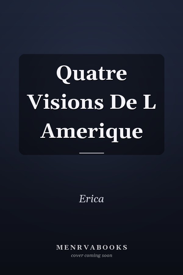 Quatre Visions De L Amerique