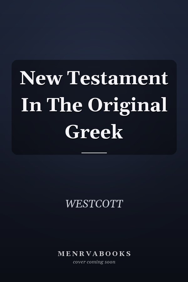 New Testament In The Original Greek