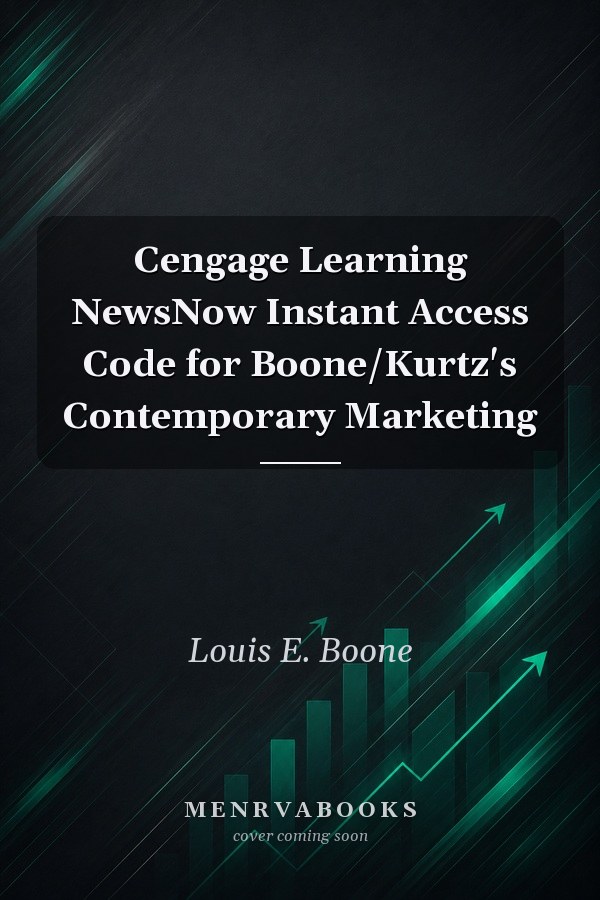 Cengage Learning NewsNow Instant Access Code for Boone/Kurtz's Contemporary Marketing