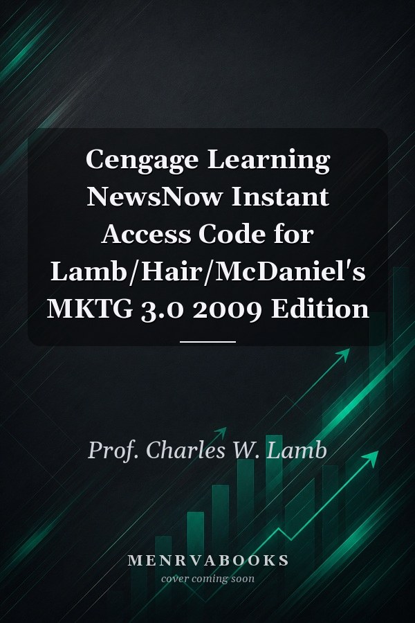 Cengage Learning NewsNow Instant Access Code for Lamb/Hair/McDaniel's MKTG 3.0 2009 Edition