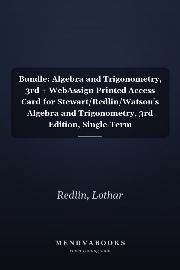 Bundle: Algebra and Trigonometry, 3rd + WebAssign Printed Access Card for Stewart/Redlin/Watson's Algebra and Trigonometry, 3rd Edition, Single-Term