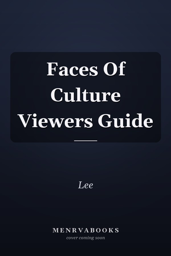 Faces Of Culture Viewers Guide