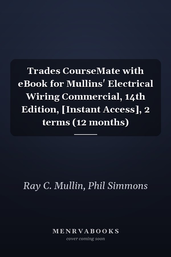 Trades CourseMate with eBook for Mullins' Electrical Wiring Commercial, 14th Edition, [Instant Access], 2 terms (12 months)