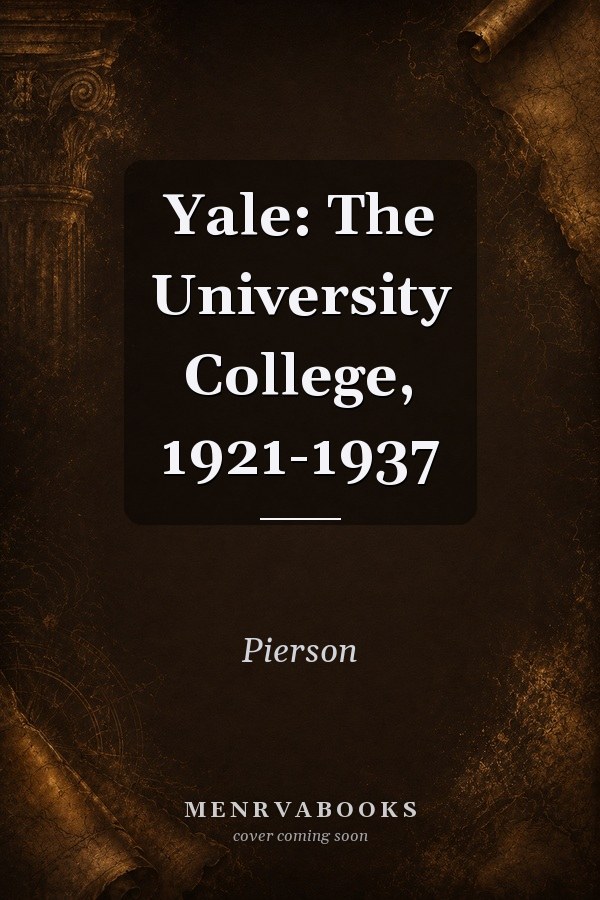 Yale: The University College, 1921-1937