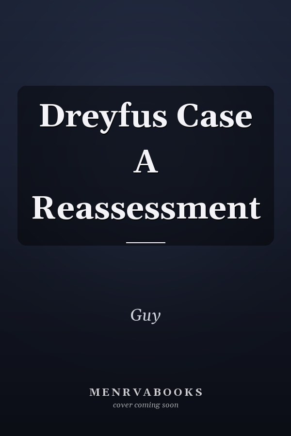 Dreyfus Case A Reassessment