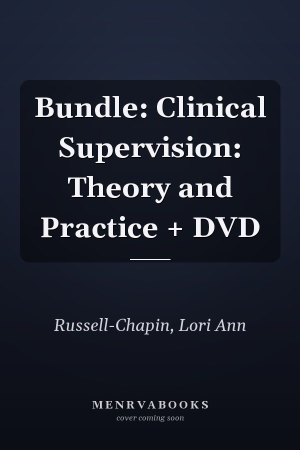 Bundle: Clinical Supervision: Theory and Practice + DVD
