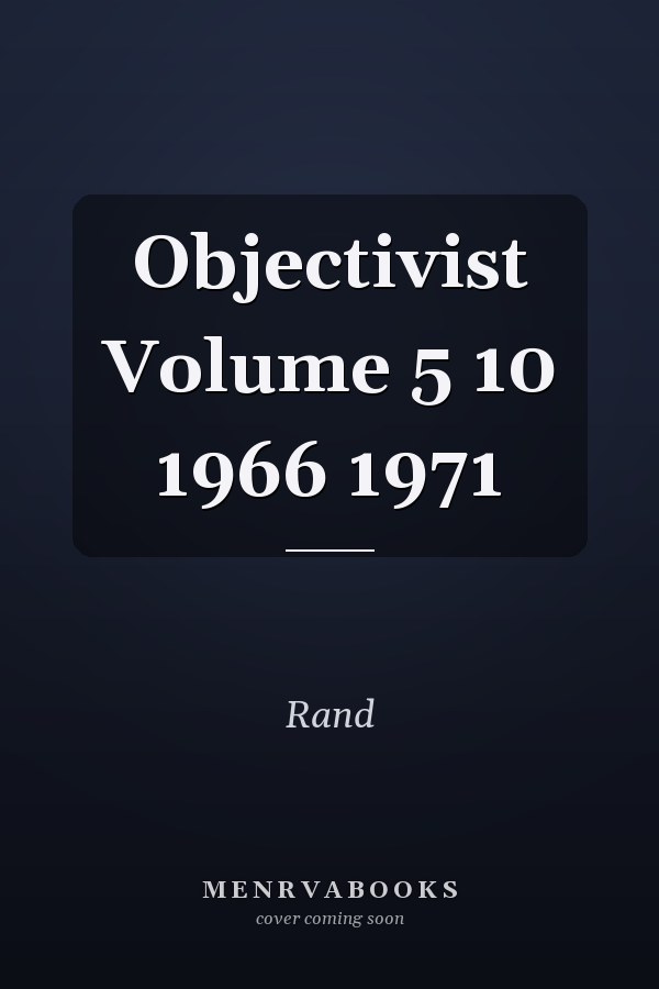 Objectivist Volume 5 1966 1971