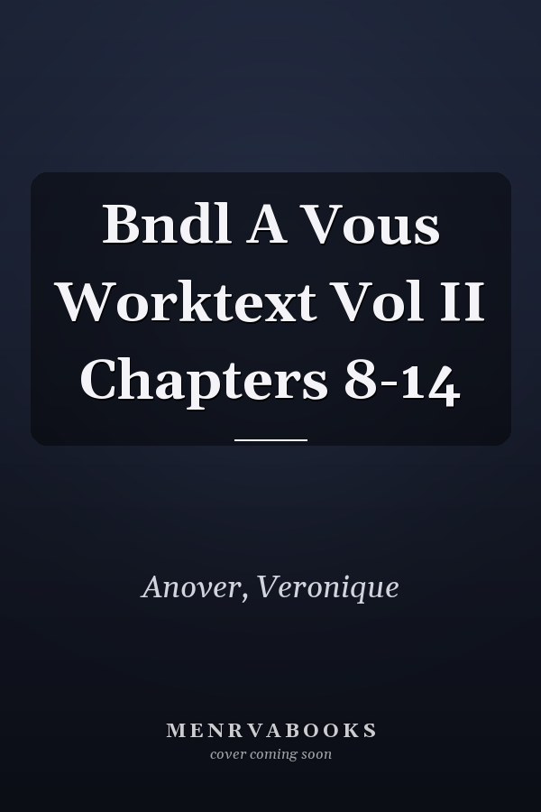 Bndl A Vous Worktext Vol II Chapters 8-14