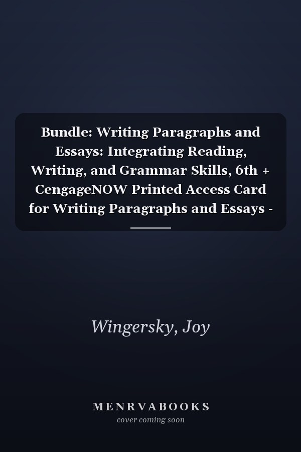 Bundle: Writing Paragraphs and Essays: Integrating Reading, Writing, and Grammar Skills, 6th + CengageNOW Printed Access Card for Writing Paragraphs and Essays - Career Version