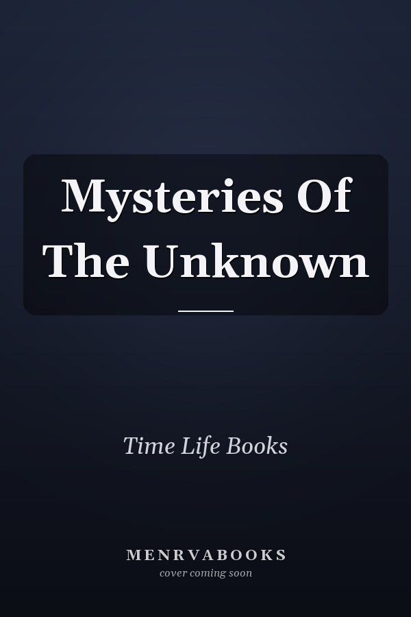 Mysteries Of The Unknown