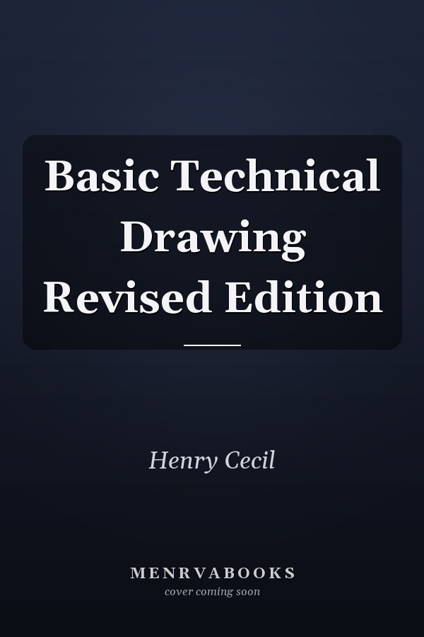 Basic Technical Drawing Revised Edition