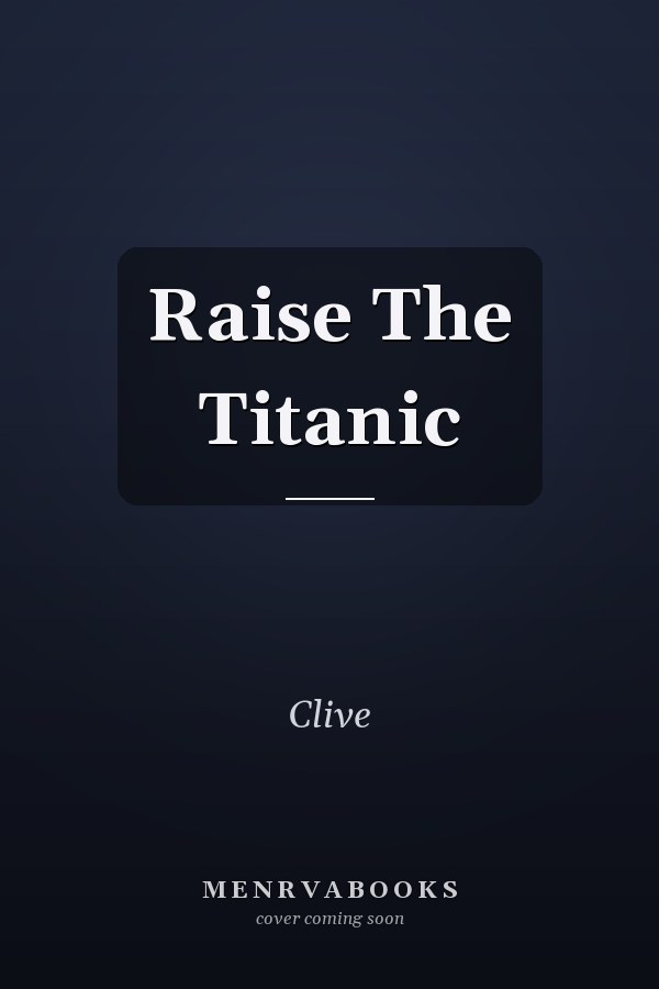 Raise The Titanic