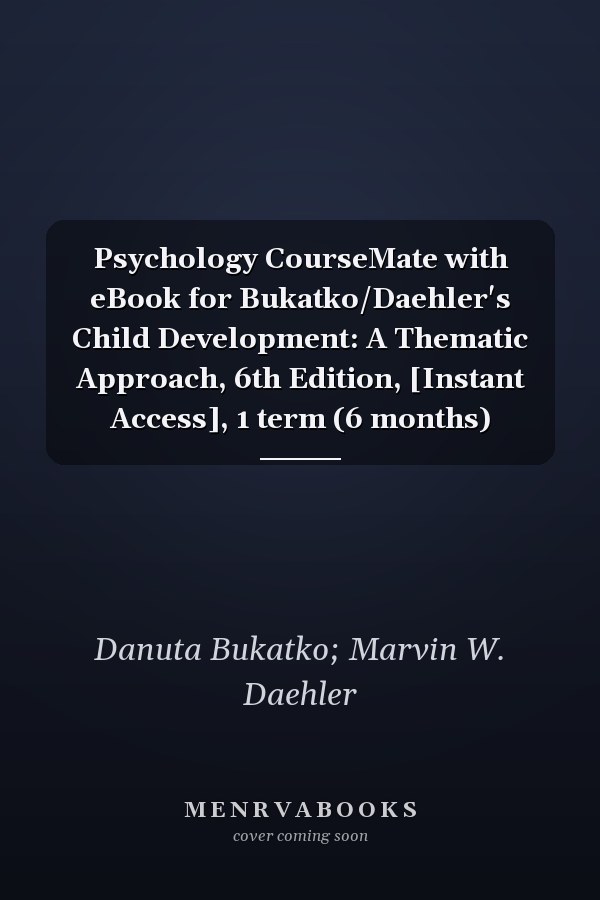 Psychology CourseMate with eBook for Bukatko/Daehler's Child Development: A Thematic Approach, 6th Edition, [Instant Access], 1 term (6 months)